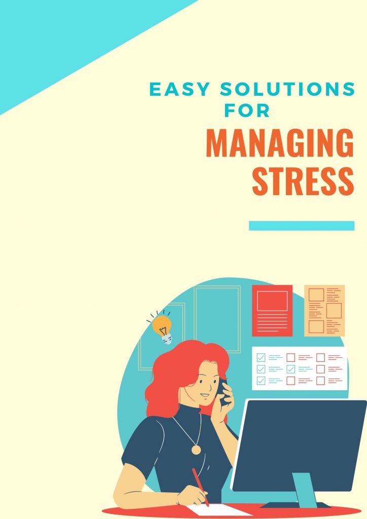 Easy Solutions For Managing Those Stressful Days