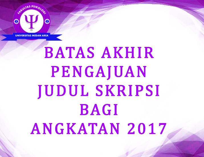 Batas Akhir Pengajuan Judul Skripsi bagi Angkatan 2017